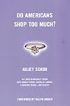Do Americans Shop Too Much? (New Democracy Forum)