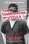 The Condemnation of Little B: New Age Racism in America