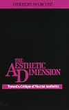 The Aesthetic Dimension: Toward A Critique of Marxist Aesthetics