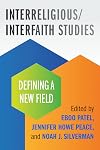 Interreligious/Interfaith Studies: Defining a New Field