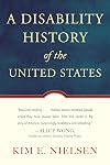 A Disability History of the United States