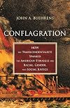 Conflagration: How the Transcendentalists Sparked the American Struggle for Racial, Gender, and Social Justice