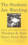 The Students Are Watching: Schools and the Moral Contract