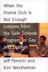 When the Drama Club is Not Enough: Lessons from the Safe Schools Program for Gay and Lesbian Students