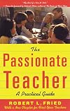 The Passionate Teacher: A Practical Guide (2nd Edition)
