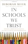 In Schools We Trust: Creating Communities of Learning in an Era of Testing and Standardization