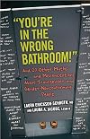 "You're in the Wrong Bathroom!": And 20 Other Myths and Misconceptions About Transgender and Gender-Nonconforming People