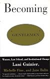 Becoming Gentlemen: Women, Law School, and Institutional Change