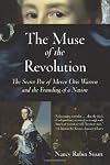 The Muse of the Revolution: The Secret Pen of Mercy Otis Warren and the Founding of a Nation