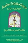 Another Mother Tongue: Gay Words, Gay Worlds