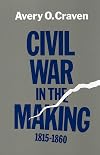 Civil War in the Making, 1815-1860