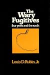 The Wary Fugitives: Four Poets and the South