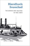 Hardluck Ironclad: The Sinking and Salvage of the Cairo