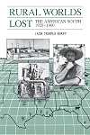 Rural Worlds Lost: The American South, 1920-1960