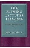 The Fleming Lectures, 1937-1990: A Historiographical Essay
