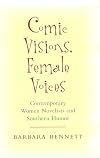 Comic Visions, Female Voices: Contemporary Women Novelists and Southern Humor (Southern Literary Studies)