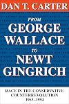 From George Wallace to Newt Gingrich: Race in the Conservative Counterrevolution, 1963-1994