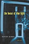 The House of Blue Light: Poems