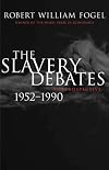 The Slavery Debates, 1952-1990: A Retrospective