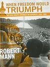 When Freedom Would Triumph: The Civil Rights Struggle in Congress, 1954-1968