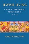 Jewish Living: A Guide to Contemporary Reform Practice