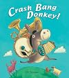 Crash Bang Donkey!