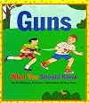 Guns: What You Should Know