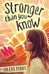 Stronger Than You Know