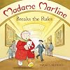Madame Martine Breaks the Rules