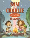 Sam and Charlie (and Sam Too) at Camp!