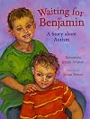 Waiting For Benjamin: A Story about Autism