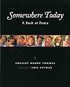 Somewhere Today: A Book of Peace