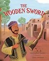 The Wooden Sword: A Jewish Folktale from Afghanistan