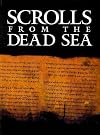 Scrolls from the Dead Sea: An Exhibition of Scrolls and Archeological Artifacts from the Collections of the Israel Antiquities Authority