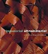 Immaterial/Ultramaterial: Architecture, Design, and Materials (Millennium Matters)