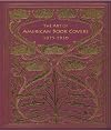 The Art of American Book Covers, 1875-1930