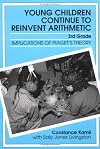 Young Children Continue to Reinvent Arithmetic - 3rd - Grade: Implications of Piaget's Theory (Early Childhood Education