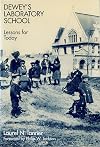 Dewey's Laboratory School: Lessons for Today