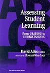 Assessing Student Learning: From Grading to Understanding