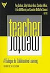 Teacher/Mentor: A Dialogue for Collaborative Learning (Practitioner Inquiry Series)