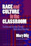 Race and Culture in the Classroom: Teaching and Learning Through Multicultural Education (Multicultural Education Series)