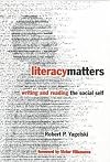 Literacy Matters: Writing and Reading the Social Self