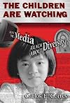 The Children Are Watching: How the Media Teach About Diversity