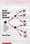 Good Schools/Real Schools: Why School Reform Doesn't Last