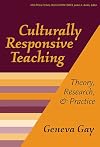 Culturally Responsive Teaching : Theory, Research, and Practice