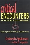 Critical Encounters in High School English: Teaching Literary Theory to Adolescents