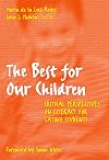 The Best for Our Children : Critical Perspectives on Literacy for Latino Students