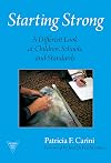 Starting Strong: A Different Look at Children, Schools, and Standards (Practitioner Inquiry, 19)