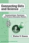 Connecting Girls and Science: Constructivism, Feminism, and Science Education Reform (Ways of Knowing in Science and Mat