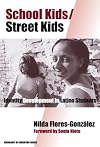 School Kids/Street Kids: Identity Development in Latino Students (Sociology of Education, 10)